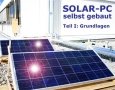 Solar-PC selbst gebaut: Grundlagen