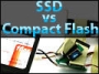 SSD ou Compact Flash ? Duel à 16 Go