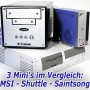 Ungleiches Mini-Trio: MSI vs. Shuttle vs. Saintsong